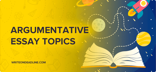 argumentive paper topics