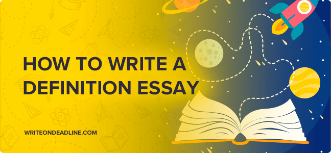 HOW TO WRITE A DEFINITION ESSAY