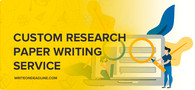 CUSTOM RESEARCH PAPER WRITING SERVICE