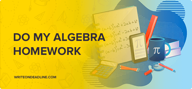 can you help me with my algebra homework