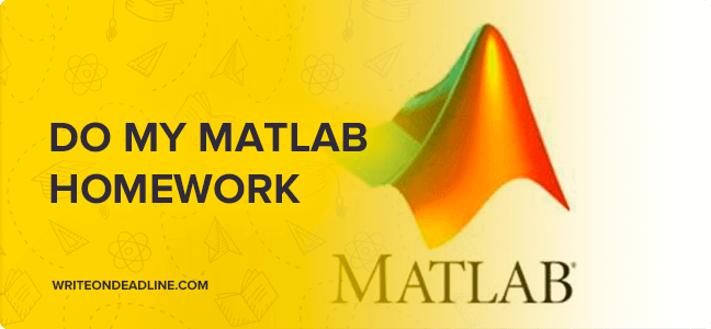 DO MY MATLAB HOMEWORK