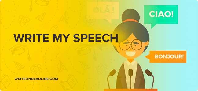 WRITE MY SPEECH