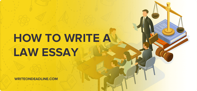 HOW TO WRITE A LAW ESSAY