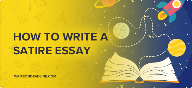 HOW TO WRITE A SATIRE ESSAY