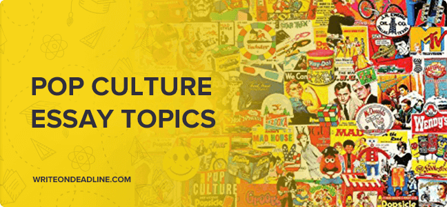 popular culture essay topics