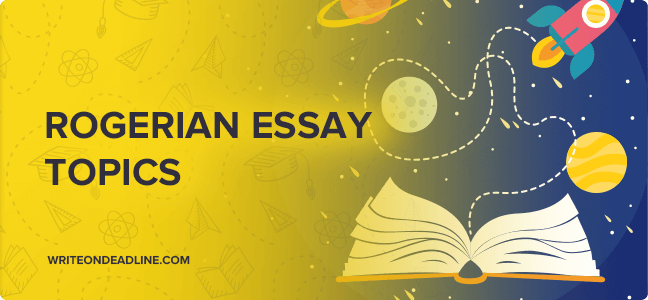 good rogerian essay topics