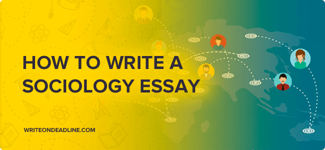 how to create a sociology essay