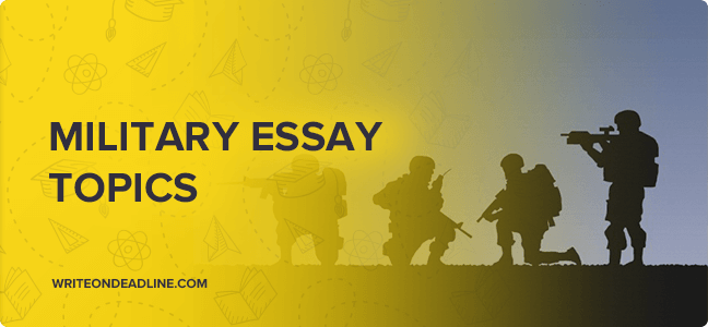 military topics for an essay