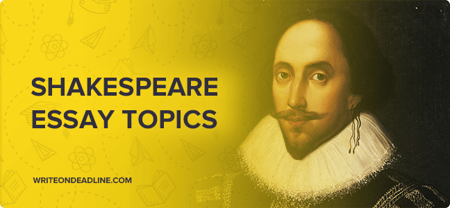 essay topics on shakespeare